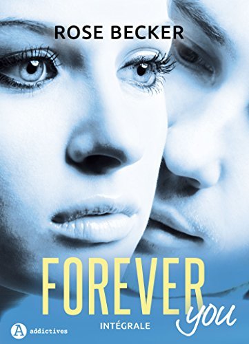 Forever you - Intégrale de la série: Plus de 1 000 pages