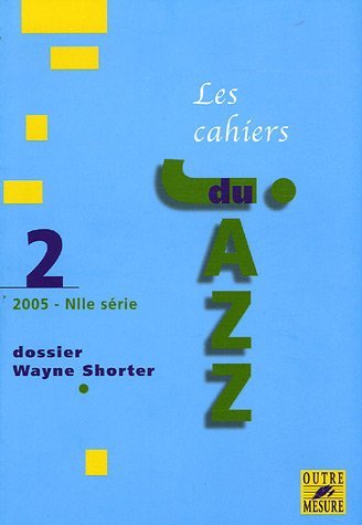 Cahiers du Jazz - N° 2 - Dossier Wayne Shorter