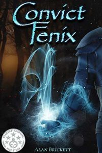 Convict Fenix by Alan Brickett