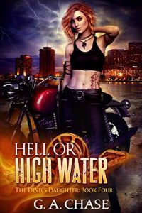 Hell or High Water by G.A. Chase