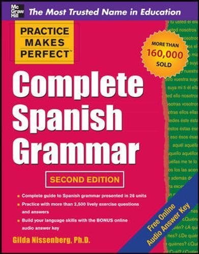 Practice Makes Perfect Complete Spanish Grammar, 2nd Edition