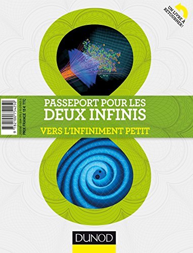Passeport pour les deux infinis - 3e éd. - Vers l'infiniment grand/Vers l'infiniment petit