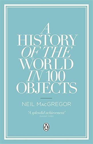 A History of the World in 100 Objects