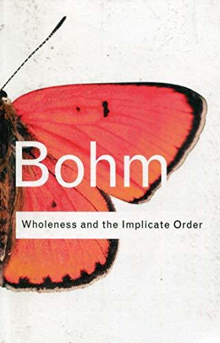 Wholeness and the Implicate Order