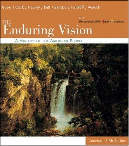 The Enduring Vision: A History of the American People