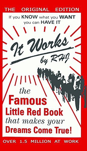 It Works: The Famous Little Red Book That Makes Your Dreams Come True! (English Edition)