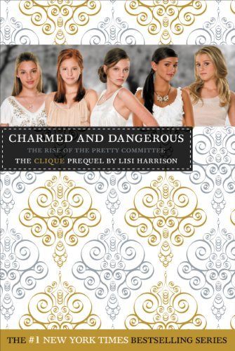 Charmed and Dangerous: The Clique Prequel (English Edition)