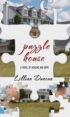 Puzzle House, A Novel of Healing and Hope, by Lillian Duncan