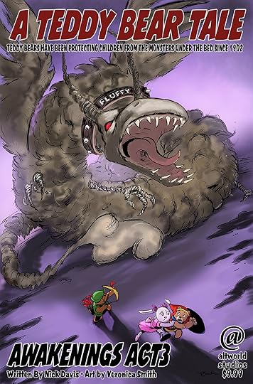 A Teddy Bear Tale Act Three - The Monsters Are Coming!