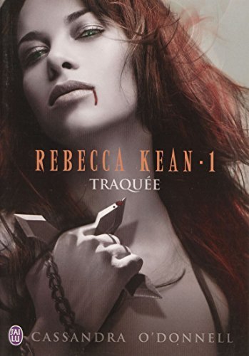 Rebecca Kean (Tome 1) - Traquée