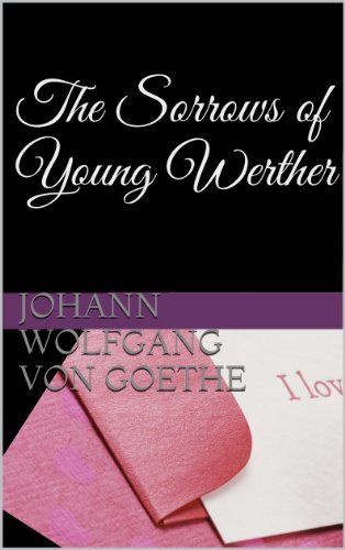 The Sorrows of Young Werther (Annotated) (English Edition)