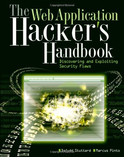 The Web Application Hacker's Handbook: Discovering and Exploiting Security Flaws