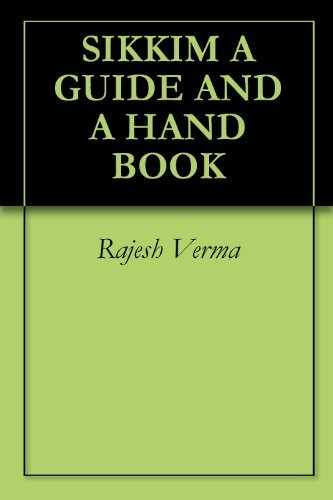 SIKKIM A GUIDE AND A HAND BOOK (English Edition)