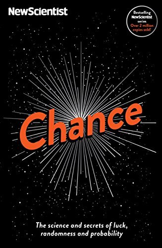 Chance: The science and secrets of luck, randomness and probability (English Edition)