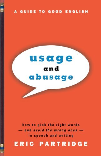 Usage and Abusage: A Guide to Good English