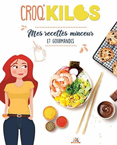Mes recettes minceur et gourmandes Croq'Kilos