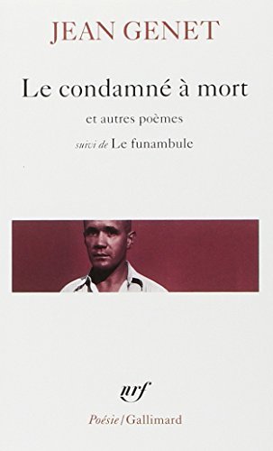 Le Condamné à mort et autres poèmes, suivi de " Le Funambule"