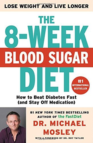 The 8-Week Blood Sugar Diet: How to Beat Diabetes Fast (and Stay Off Medication)