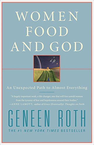 Women Food and God: An Unexpected Path to Almost Everything (English Edition)