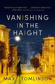  VANISHING IN THE HAIGHT by Max Tomlinson