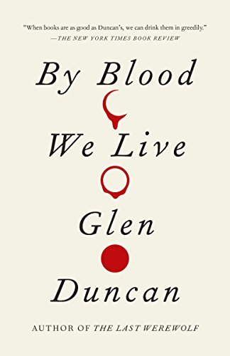 By Blood We Live (Last Werewolf Trilogy Book 3) (English Edition)
