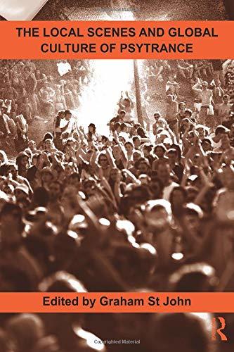 The Local Scenes and Global Culture of Psytrance