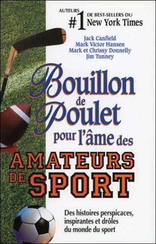 Bouillon de poulet pour l'âme des amateurs de sport