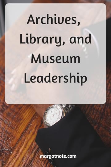 Archives, Library, and Museum Leadership