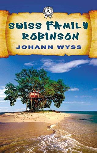 Swiss Family Robinson (English Edition)