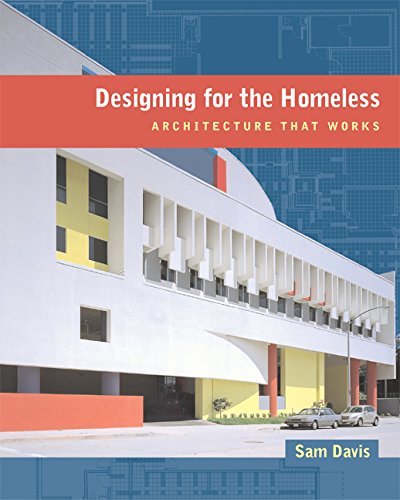 Designing for the Homeless - Architecture That Works