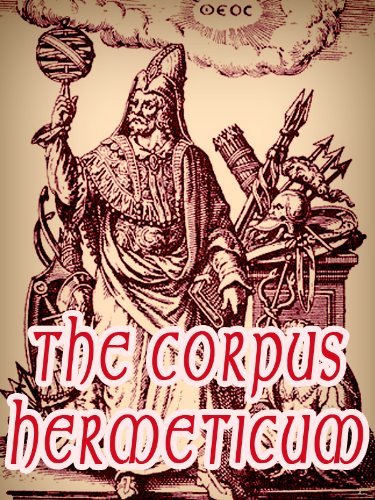 The Corpus Hermeticum (English Edition)