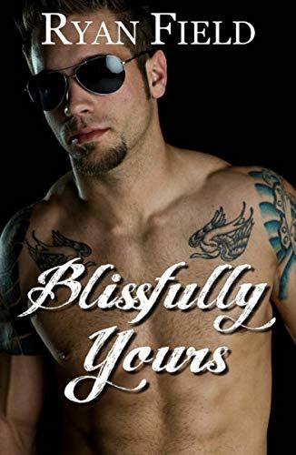 Blissfully Yours by [Field, Ryan]