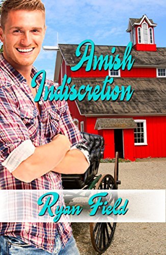 Amish Indiscretion by [Field, Ryan]