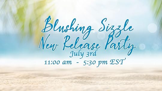 Blushing Sizzle release party, July 3rd.