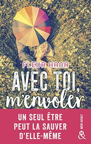 Avec toi, m'envoler : Par l'auteur New-Adult de "Nous deux à l'infini" (&H)