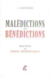 Maledictions et benedictions - recueil de textes prophétiques