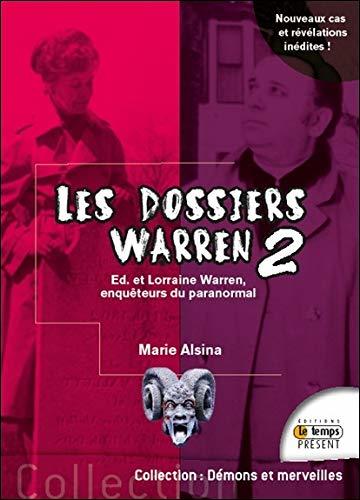 Les dossiers Warren Tome 2 - Ed & Lorraine Warren, enquêteurs du paranormal