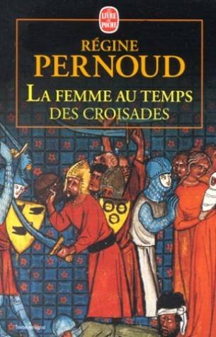 La femme au temps des croisades