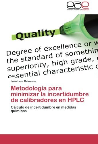 Metodología para minimizar la incertidumbre de calibradores en HPLC: Cálculo de incertidumbre en medidas químicas