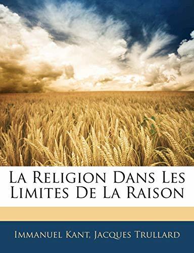 La Religion Dans Les Limites de La Raison