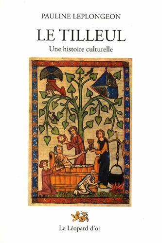 Le tilleul : Une histoire culturelle