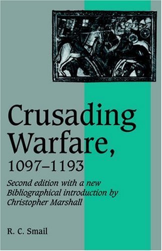 Crusading Warfare 1097-1193 2ed