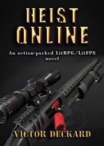 Heist Online by Victor Deckard