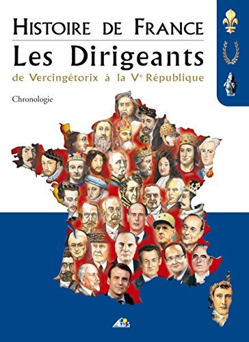 Histoire de France, Les Dirigeants : De Vercingétorix à la Ve République, Chronologie