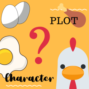 Plot vs. Character - which came first? the chicken or the egg?