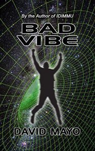 Bad Vibe by David Mayo