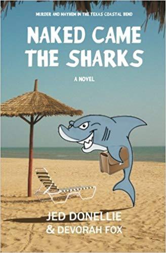 Naked Came the Sharks by Jed Donellie and Devorah Fox