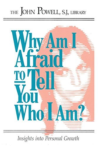 Why Am I Afraid to Tell You Who I Am?