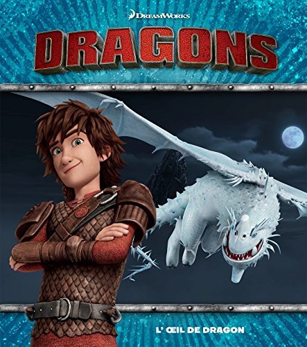 Dreamworks Dragons - L'Oeil de Dragon