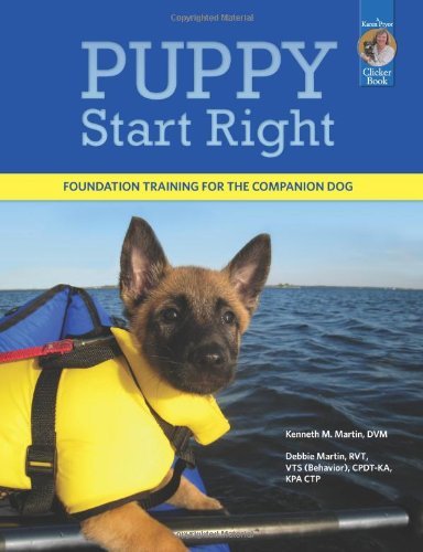 Puppy Start Right: Foundation Training for the Companion Dog